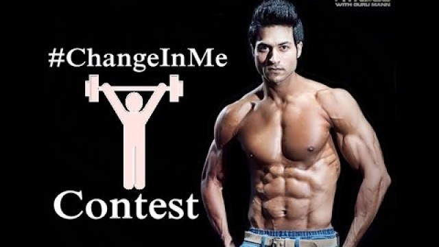 '#‎ChangeinMe‬ Contest | Guru Mann | Health and Fitness'