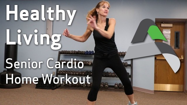 'Healthy Living | Senior Cardio Home Workout'