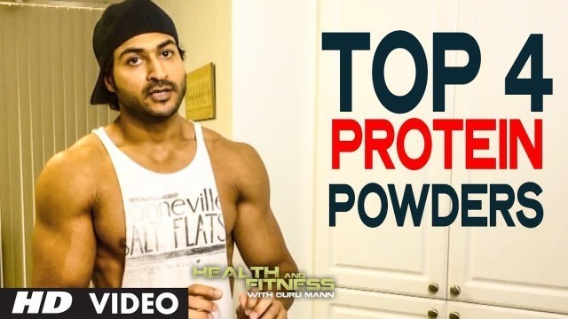 'Top 4 Protein Powders | Health and Fitness Tips | Guru Mann'