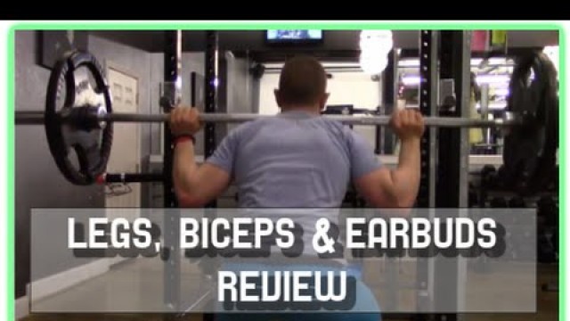 'Legs, Biceps and Jarv NMotion Bluetooth Earbuds Review 12.26.14'