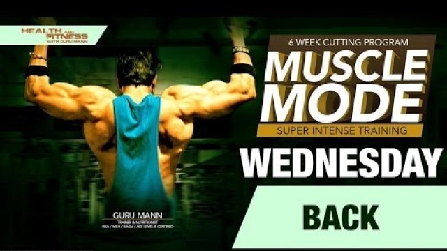 'WEDNESDAY- Back | MUSCLE MODE by Guru Mann | Health & Fitness'