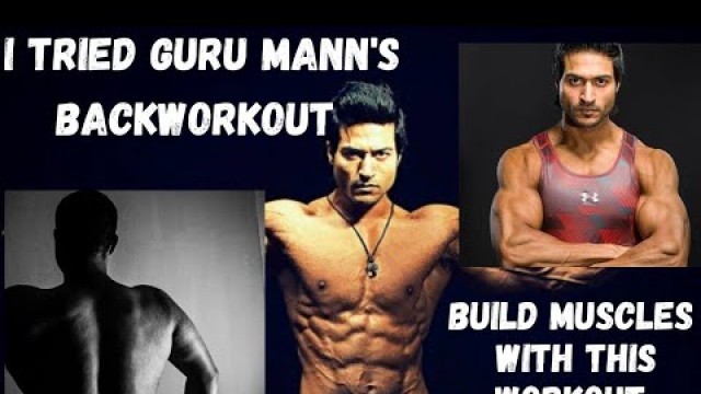 'I TRIED @Guru Mann Fitness BACK WORKOUT | BUILD MUSCLES WITH THIS WORKOUT #workout #back #guru'