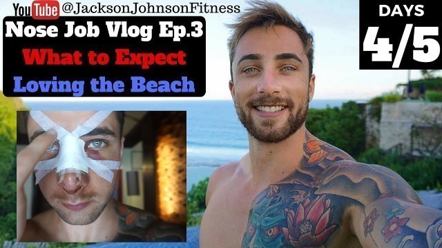 'Nose Job | Thailand Vlog Ep.3 | Jackson Johnson Fitness | Road to recovery day 5'