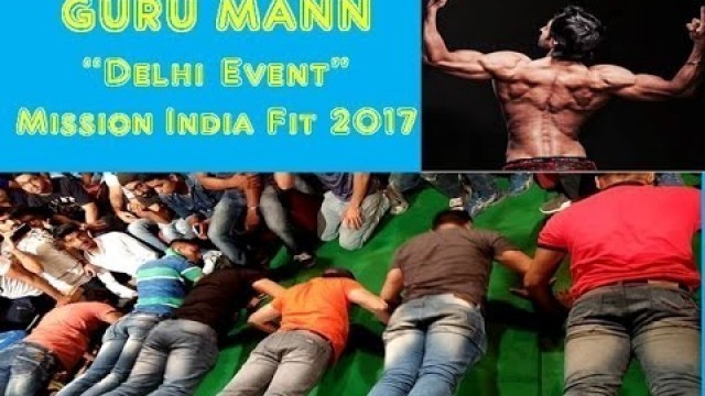 'Guru mann PushUp Competition In Delhi Event April 2017| Health and Fitness Guru Mann Noida Event'