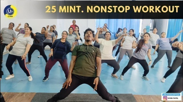 '25 Minutes Nonstop Workout | Dance Video | Zumba Video | Zumba Fitness With Unique Beats | Vivek Sir'