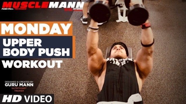 'Monday - Upper Body Push | MUSCLEMANN - Super Intense Cutting program by Guru Mann'