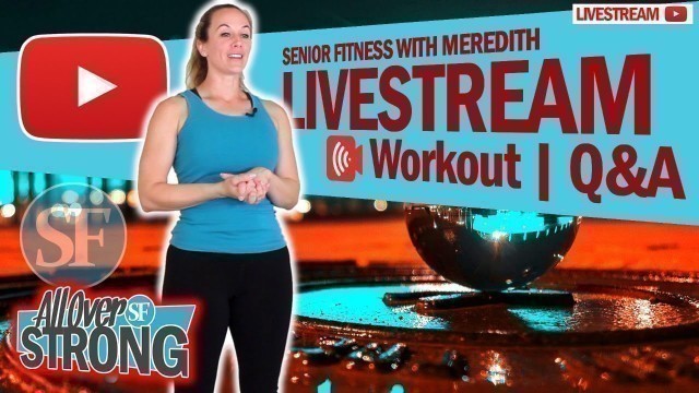 'LIVESTREAM - Senior Fitness Full Body Workout At Home | Cardio, Weights, and Stretching Exercises'