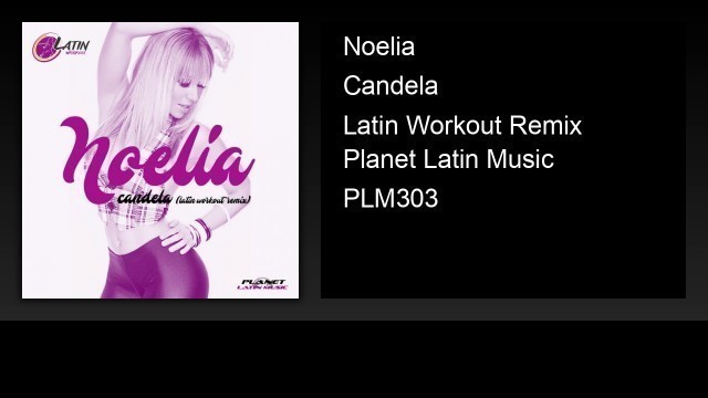 'Noelia - Candela (Latin Workout Remix)'