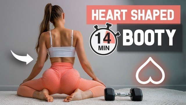 '14 MIN HEART SHAPED BOOTY Workout - 10 Exercises to Grow Round Butt & Hips, At Home + Weights'