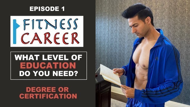 'EPISODE 1 - Education & Job || What Level of Education You Need? FITNESS CAREER - Guru Mann'