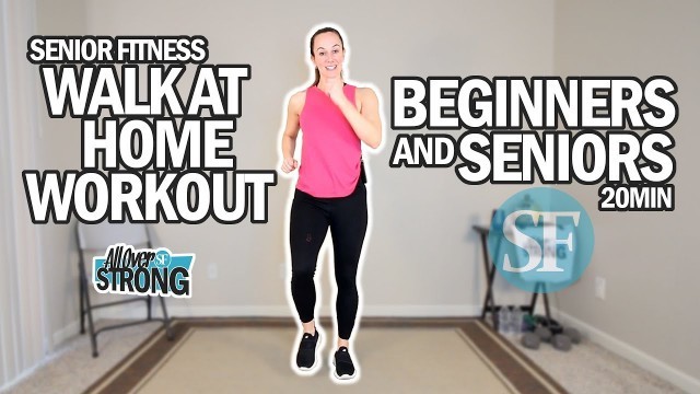 'Walk At Home Workout For Beginners And Seniors | 20min'