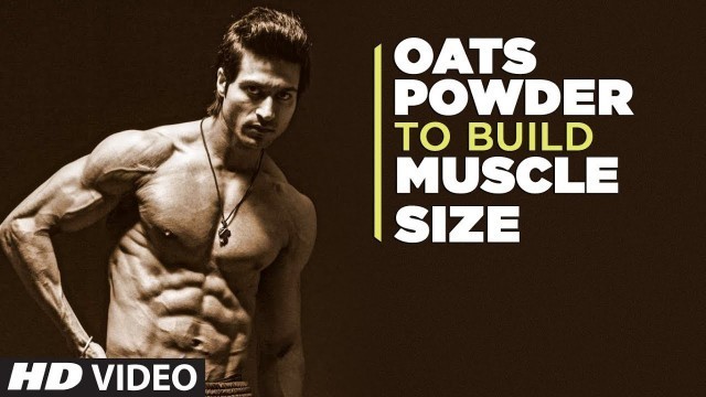 'Oats Powder To Build Muscle Size | Benefits Of Oats powder | Guru Mann Tips For Healthy Life'