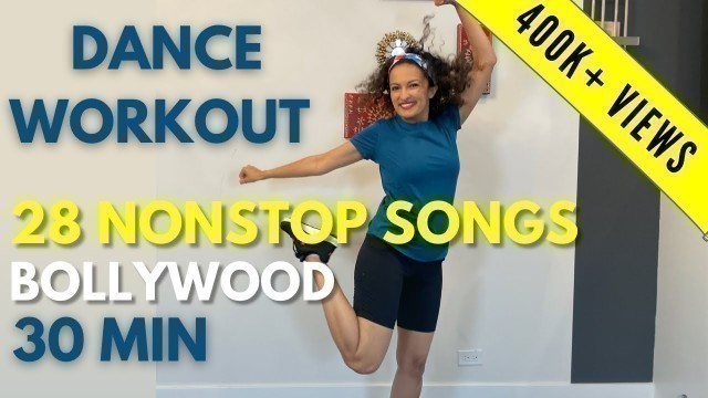 '30 minute At-home Non-stop 28 Bollywood Songs Dance Workout | Burns 