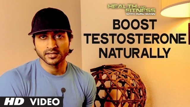 'Boost Testosterone Naturally  | Health and Fitness Tips | Guru Mann'