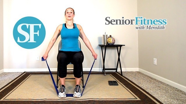 'Senior Fitness - Seated Strength Training Exercises For Seniors Using Resistance Bands'