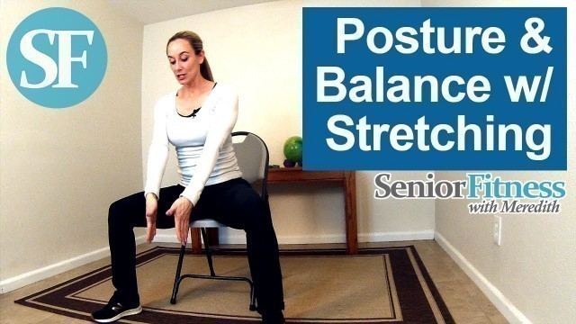 'Senior Fitness - Simple Seated Posture and Balance Exercises with Stretching'