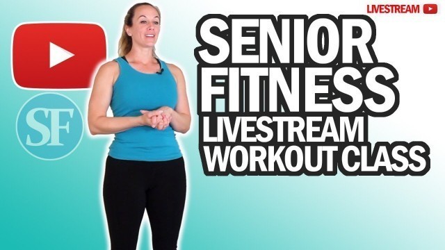 'Senior Fitness Resistance Training Workout Class | Livestream'