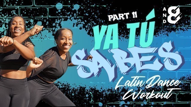 'Ya tú Sabes - Part II: The Ultimate Latin Dance Workout // Bad Bunny, Daddy Yankee and more!'