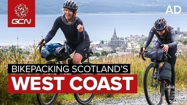 'Bikepacking Scotland’s Amazing West Coast | Can Manon Survive Her First Adventure?'