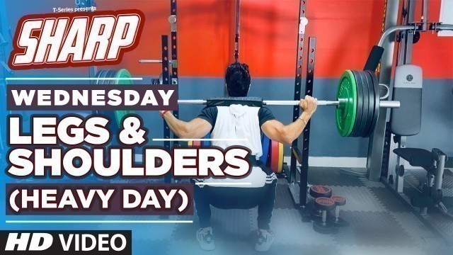 'WEDNESDAY - Legs & Shoulders (HEAVY DAY) SHARP | 12 Week Fat Loss program by Guru Mann'