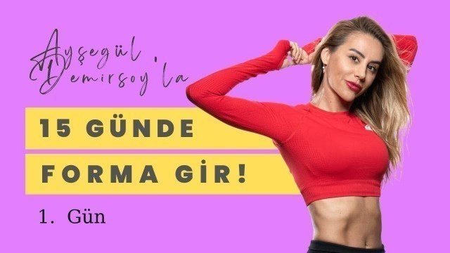 'Ayşegül Demirsoy ile 15 Günde Forma Gir! ❣️ 1. Gün ❣️ Yaza Merhaba Antrenmanı'