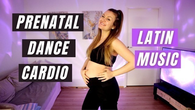 'Dance Cardio For Pregnancy | Prenatal Latin Workout | 1st, 2nd & 3rd Trimester'