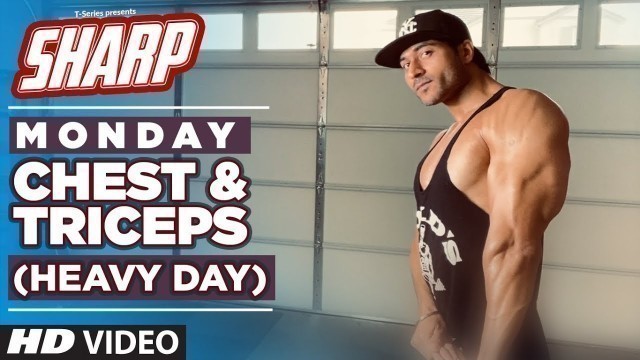 'MONDAY - Chest & Triceps (HEAVY DAY) - SHARP 12 Week Fat Loss program by Guru Mann'