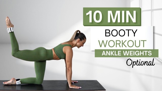 '10 min BOOTY WORKOUT | Shape and Sculpt Your Glutes | Ankle Weights Optional'