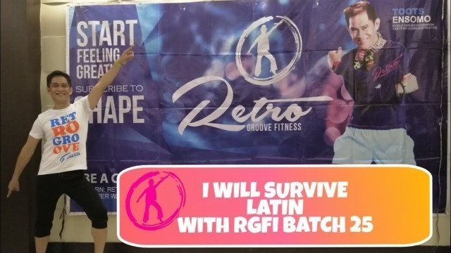 'I WILL SURVIVE | LATIN | RetroGroove Fitness | Toots Ensomo | RGFI batch 25'