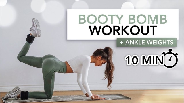 '10 MIN BOOTY BOMB WORKOUT (+ Ankle Weights) | Eylem Abaci'