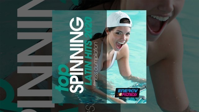 'E4F - Top Spinning Latin Hits 2020 Fitness Compilation - Fitness & Music 2020'