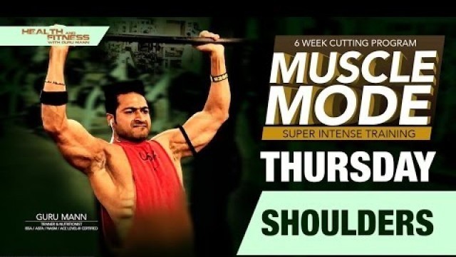 'THURSDAY- Shoulders | MUSCLE MODE by Guru Mann | Health & Fitness'