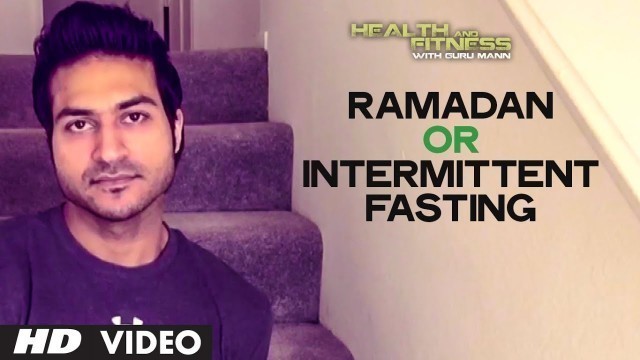 'Ramadan or Intermittent Fasting | Health and Fitness Tips | Guru Mann'