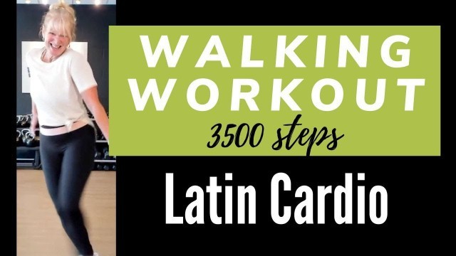 'Latin Cardio Walking Workout | 30 min Easy to Follow Latin Dance Workout'