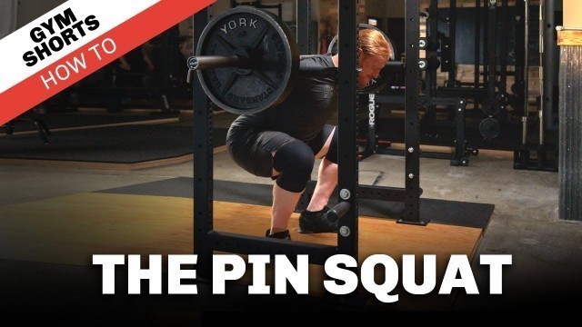 'The Pin Squat - Gym Shorts (How To)'