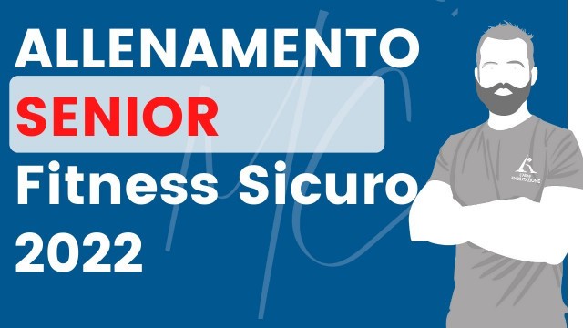 'Allenamento SENIOR Fitness Sicuro 2022'