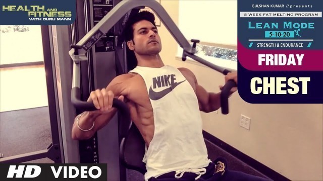 'Friday - Chest | LEAN MODE by Guru Mann | Health and Fitness'