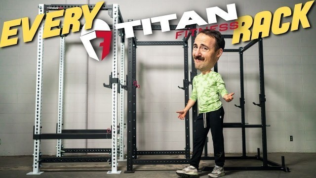 'Reviewing EVERY Titan Fitness Squat Rack - T2, T3, X3, and TITAN Series!'