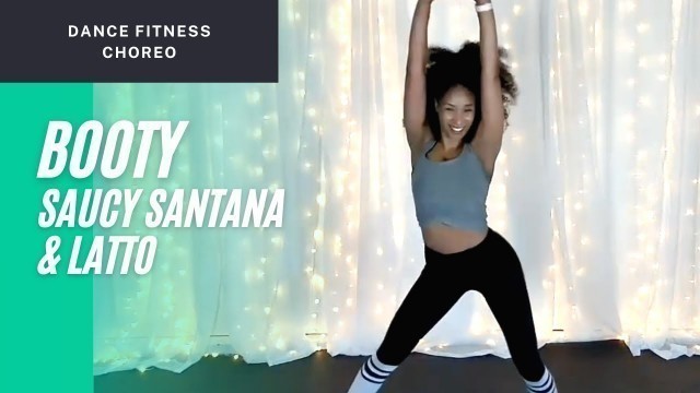 'Dance Fitness Choreo: Booty (ft Latto) - Saucy Santana, Latto'