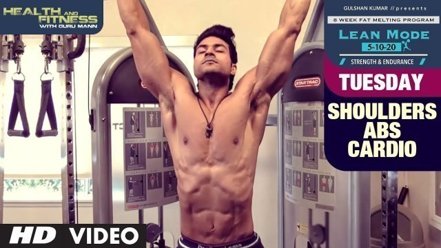 'Tuesday - Shoulders & Abs Cardio | LEAN MODE by Guru Mann  | Health and Fitness'