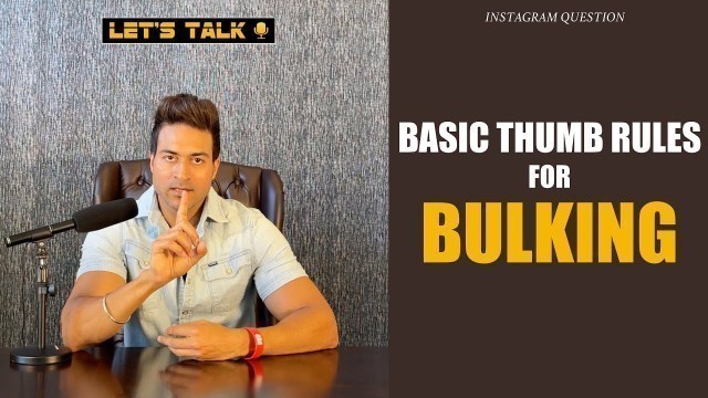 'Basic Thumb Rules for BULKING - Guru Mann (Let\'s Talk)'