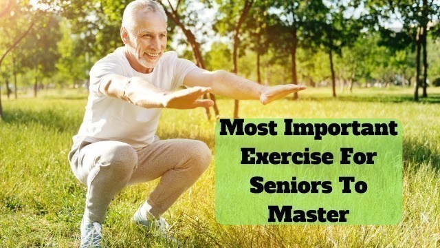 'Most Important Exercise For Seniors To Master'