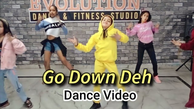 'Go Down Deh | Trending Dance Video | Spice, Sean Paul, Shaggy | @TheEvolutionDanceFitnessStudio'