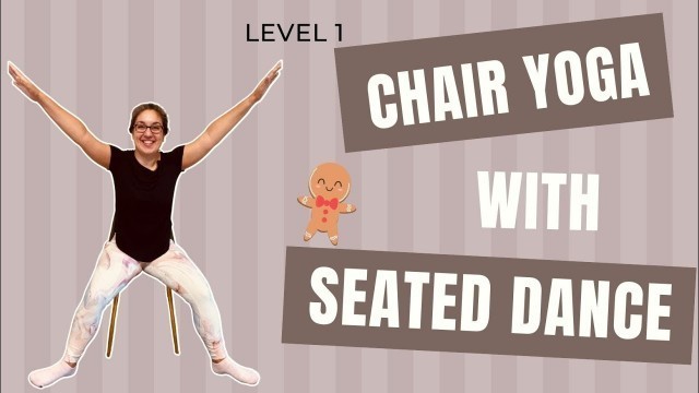 'Chair Yoga & Seated Christmas Dance | Senior Fitness | The Gingerbread Cookie Dance'