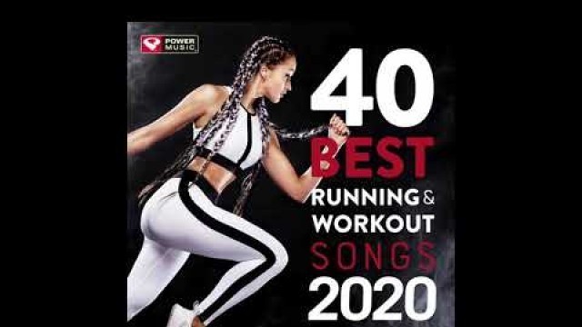 '40 Best Running & Workout Songs 2020 (Nonstop Workout Music 126-171 BPM) by Power Music Workout'