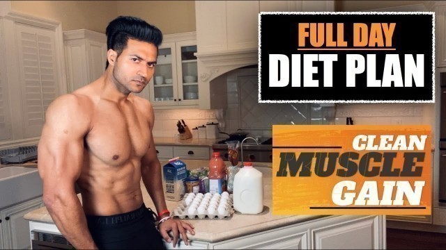 'Full Day Diet for CLEAN MUSCLE GAIN program by Guru Mann'