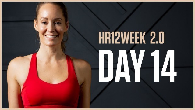 'Core Strength & Booty Workout // Day 14 HR12WEEK 2.0'