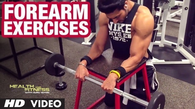 'FOREARM Exercises with Detail Info | Guru Mann | Health & Fitness'