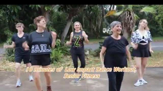 '10 minutes of Low Impact Dance Workout, Senior Fitness | Let\'s Dance Fitness!'