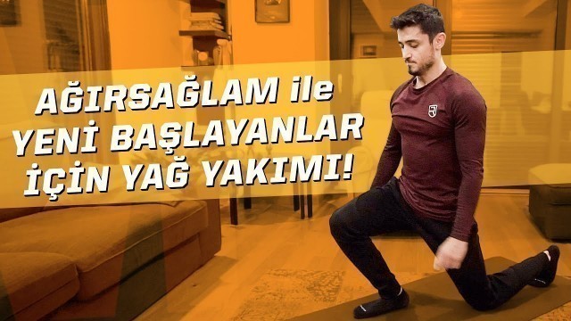 'İlk Fitness Antrenmanınız | Ağırsağlam ile Evde Yağ Yakımı #1'